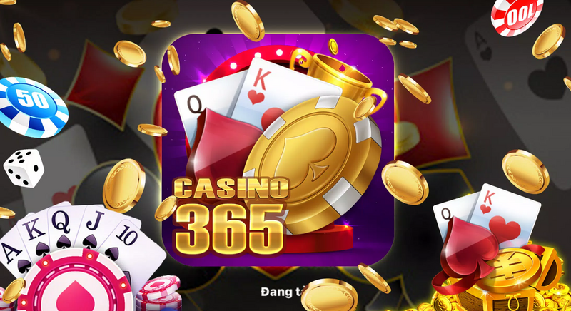 Casino365 – Thương hiệu game đổi thưởng chiếm sóng trên làng cược