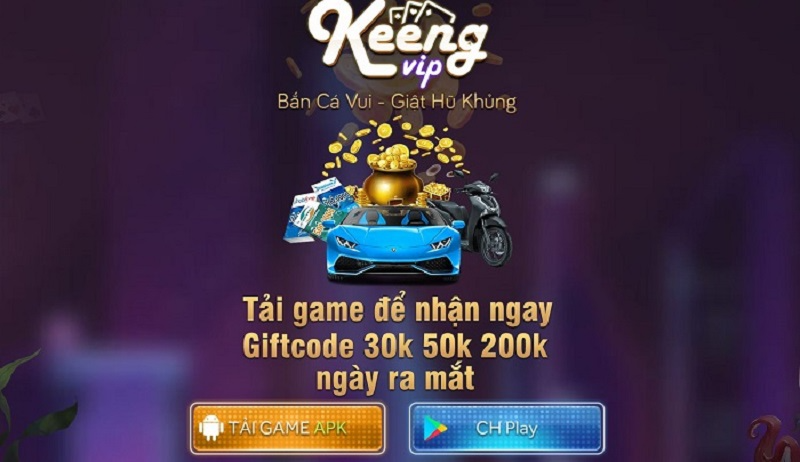 Keeng Vip - Điểm hẹn lý tưởng cho các ván cược tiền thật