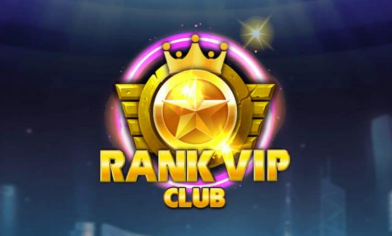 Rankvip Club – Cổng game đổi thưởng, tặng thưởng tối đa