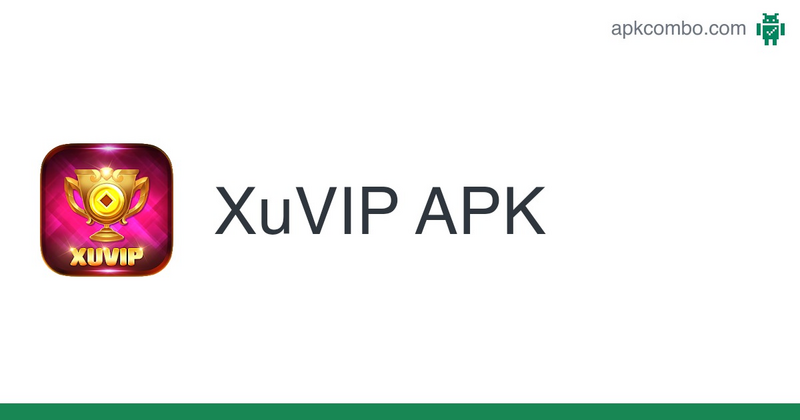 XuVip – Game đổi thưởng giải trí số 1 của các cao thủ